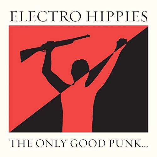 the album cover for Electro Hippies - The Only Good Punk Is A Dead One