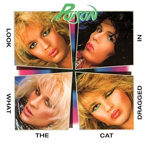 the album cover for Poison -  Look What The Cat Dragged In [Limited Edition LP]