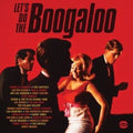 the album cover for Lets Do The Boogaloo / Various - Let's Do The Boogaloo / Various