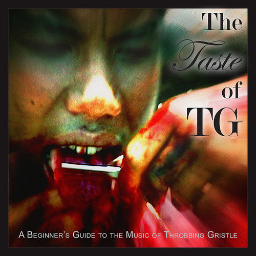 the album cover for Throbbing Gristle - The Taste of TG (A Beginner's Guide to the Music of Throbbing Gristle)