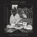 the album cover for Peter Oren - Anthropocene [LP]