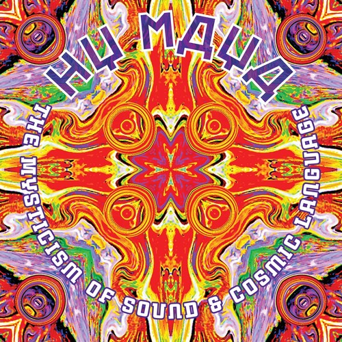 the album cover for Hy Maya - Mysticism Of Sound & Cosmic Language [Colored Vinyl]