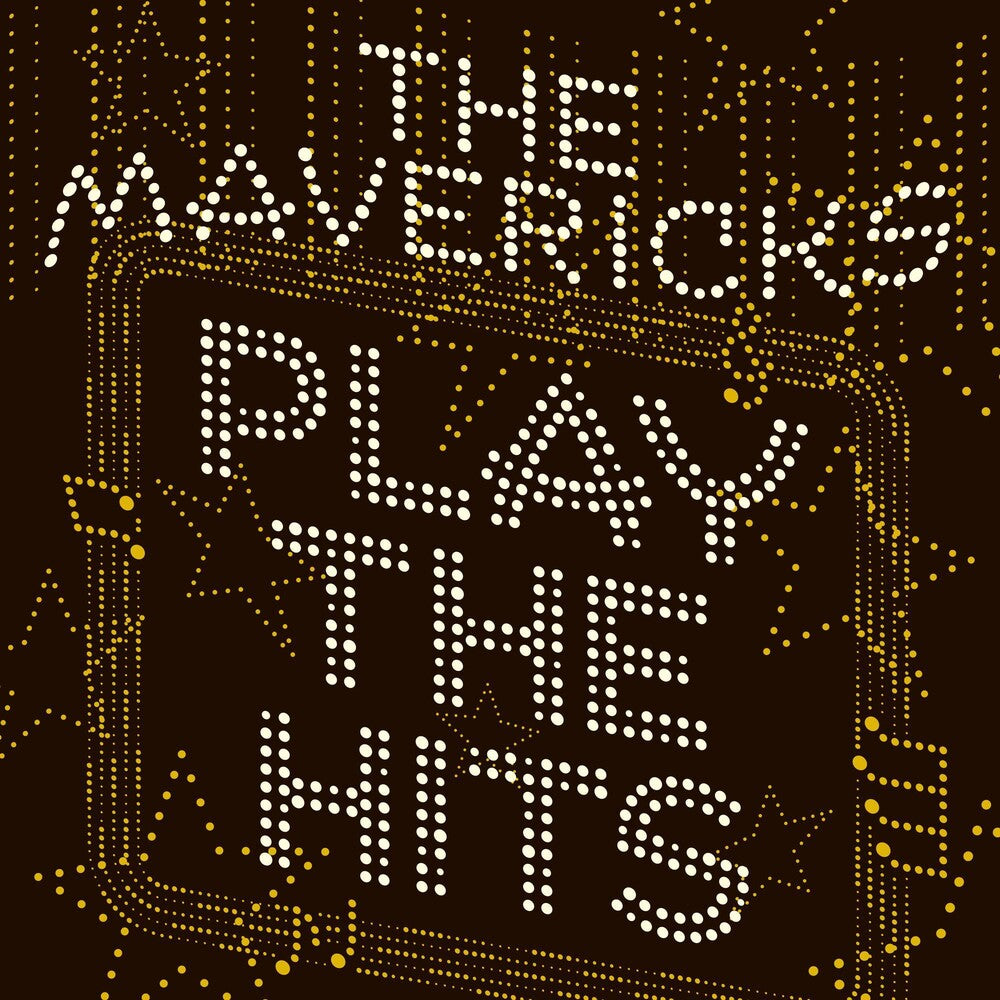 the album cover for The Mavericks - Play The Hits [LP]