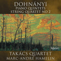the album cover for Takacs Quartet / Marc Hamelin -Andre - Dohnanyi: Piano Quintets Nos.1 & 2, String Quartet