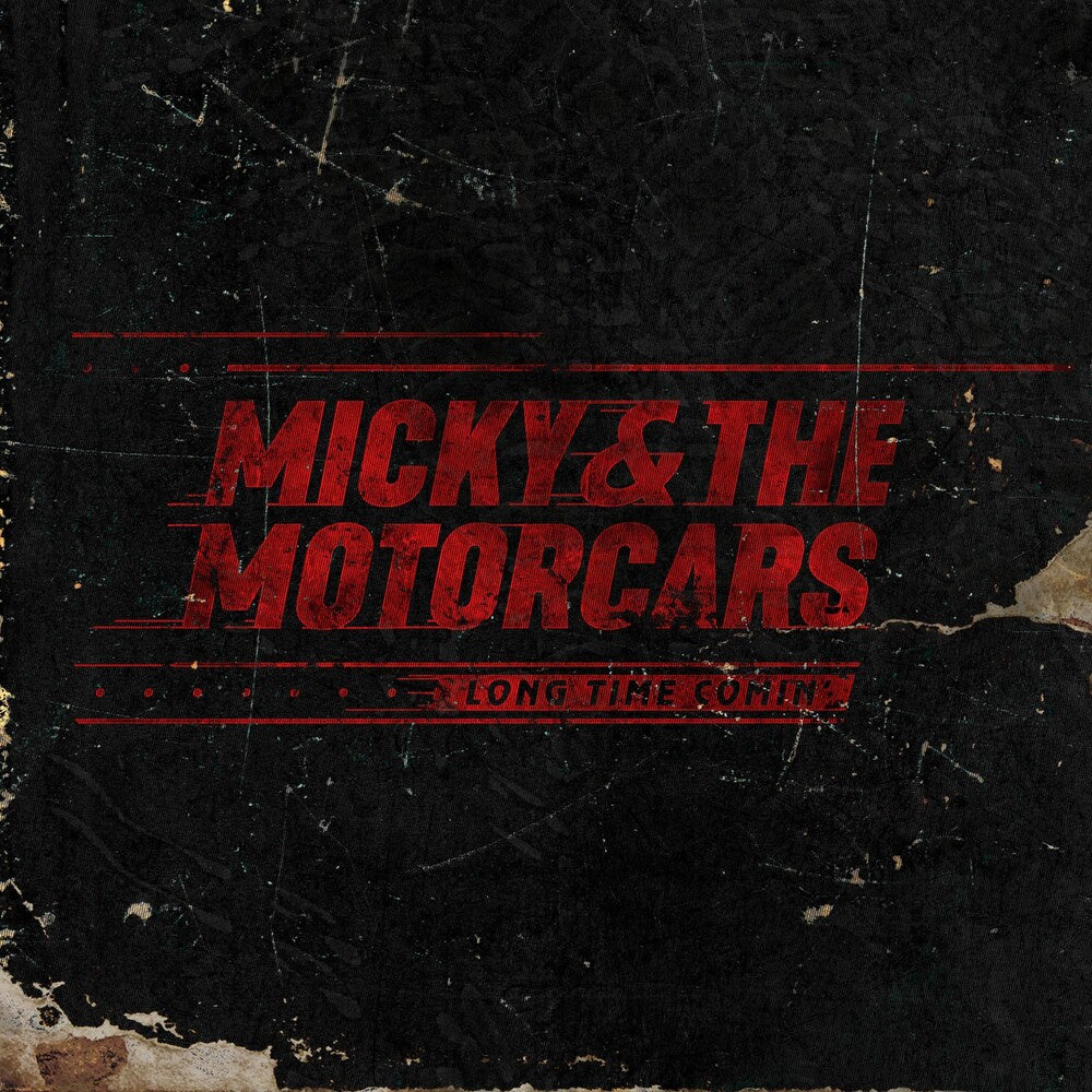 the album cover for Micky & The Motorcars - Long Time Comin'