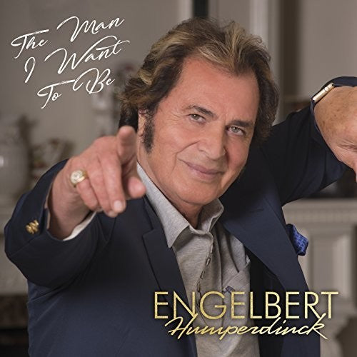 the album cover for Engelbert Humperdinck - The Man I Want To Be