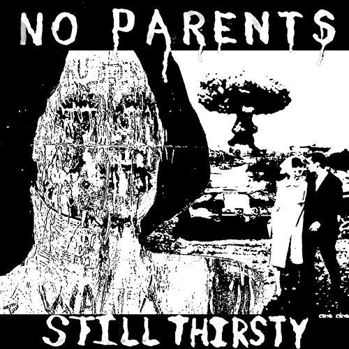 the album cover for No Parents - Still Thirsty