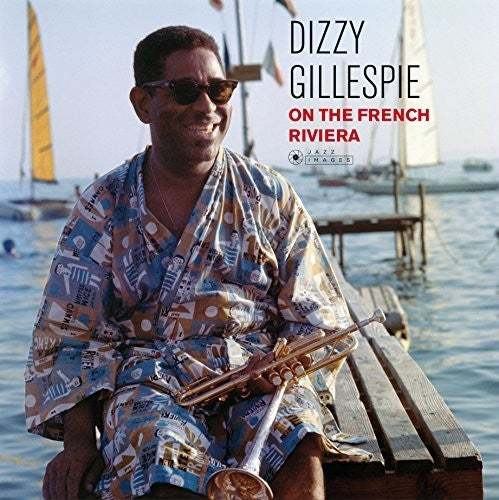 the album cover for Dizzy Gillespie - On The French Riviera (Gate) [180 Gram] (Spa)