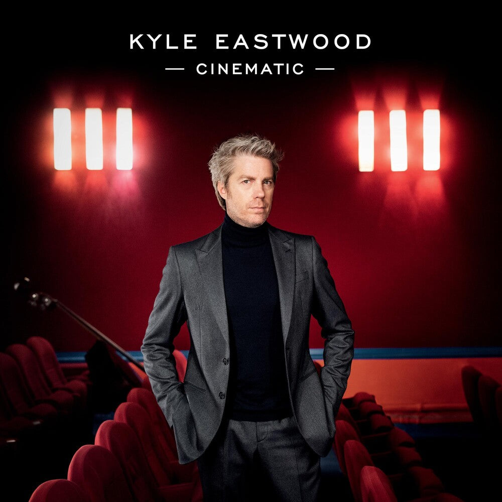 the album cover for Kyle Eastwood - Cinematic
