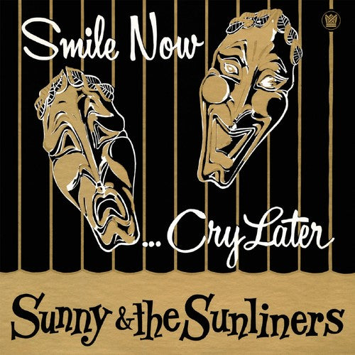 the album cover for Sunny & The Sunliners - Smile Now Cry Later