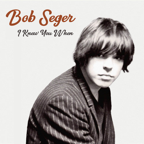 the album cover for Bob Seger - I Knew You When