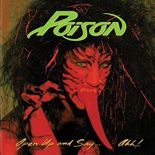 the album cover for Poison - Open Up And Say . . . Ahh! [Limited Edition LP]
