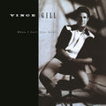 the album cover for Vince Gill - When I Call Your Name [LP]
