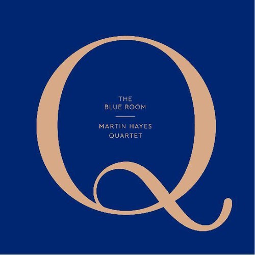 the album cover for Martin Hayes Quartet - The Blue Room