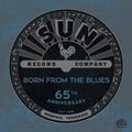 the album cover for Sun Records 65th Anniversary Born Blues / Various - Sun Records 65th Anniversary: Born Blues / Various Artists