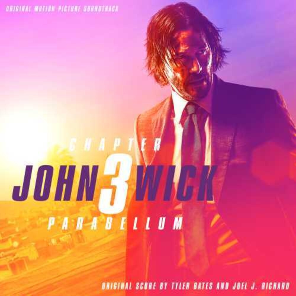 the album cover for Tyler Bates - John Wick: Chapter 3--Parabellum (Original Motion Picture Soundtrack)