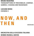 the album cover for Maderna / Berio / Davies / Rsi Orchestra - Maderna & Berio: Now & Then