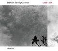 the album cover for Danish String Quartet - Last Leaf