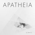 the album cover for DJ Brace - Apatheia
