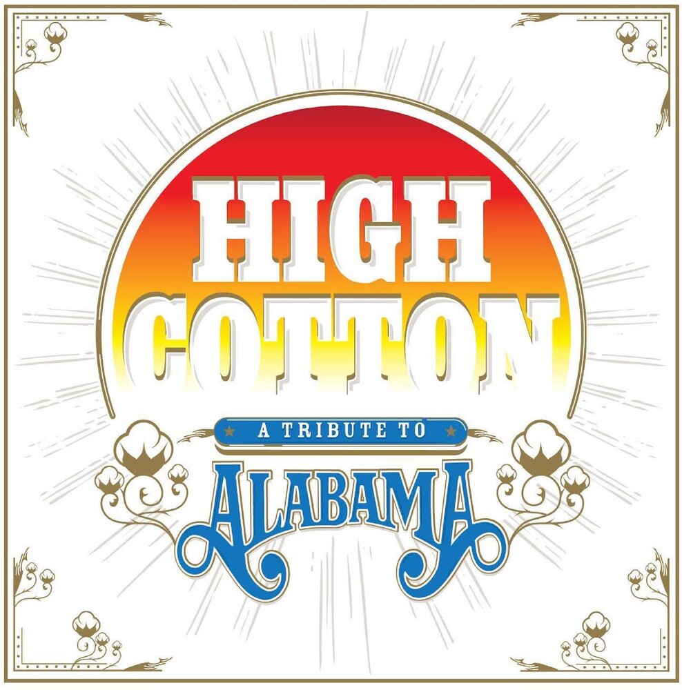 the album cover for Various Artists - High Cotton: A Tribute To Alabama [Translucent Blue 2LP w/Etching]