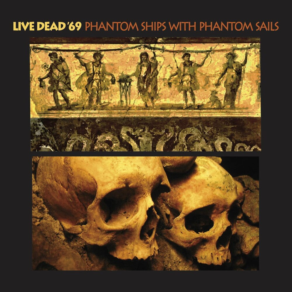 the album cover for Live Dead 69 - Phantom Ships With Phantom Sails
