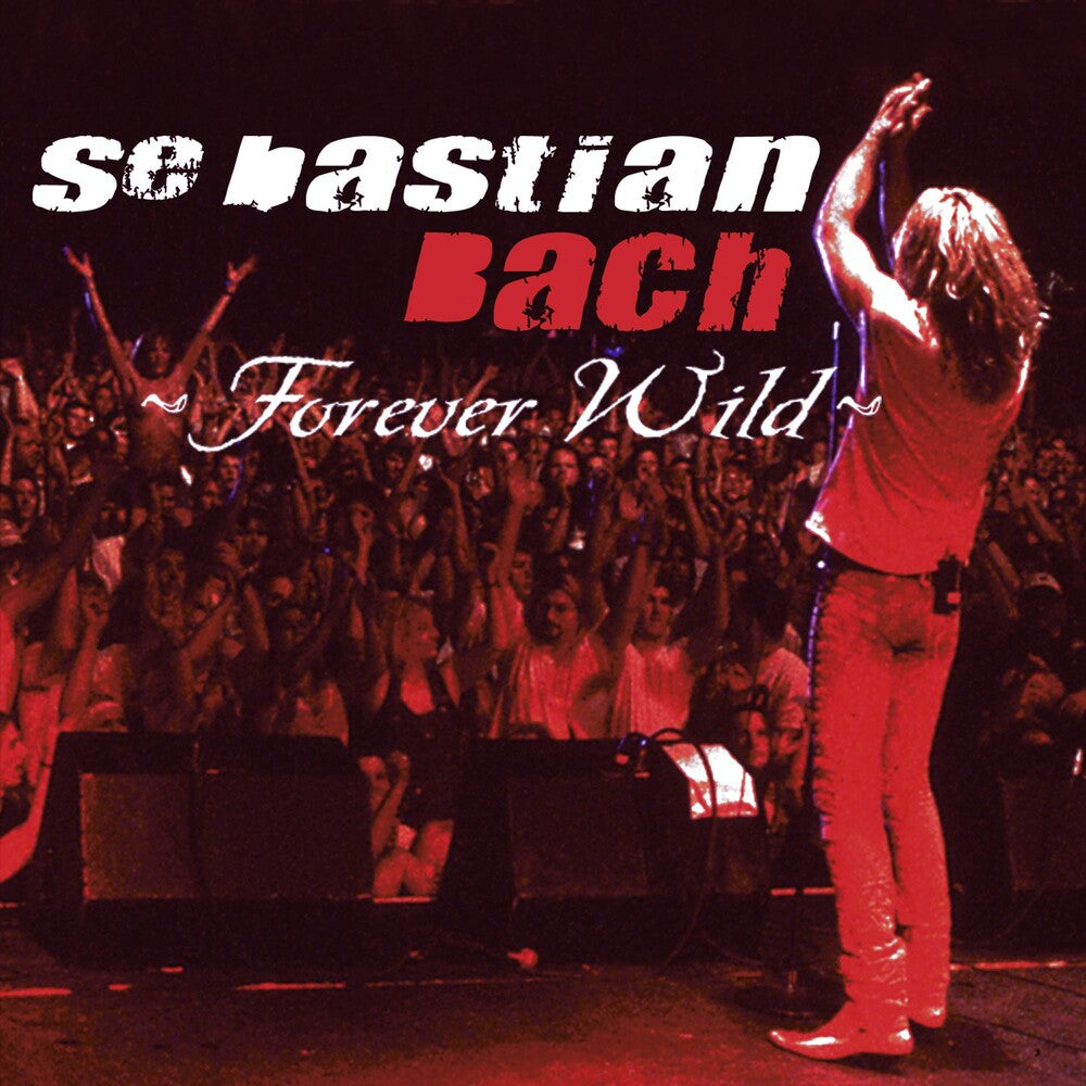 the album cover for Sebastian Bach - Forever Wild (Los Angeles / 2003) [RSD BF 2019]