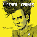 the album cover for William Shatner/The Cramps - Garbageman [RSD BF 2019]