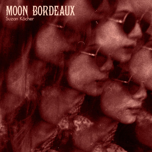 the album cover for Suzan Kocher - Moon Bordeaux
