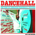 the album cover for Soul Jazz Records Presents - Dancehall: Rise Of Jamaican Dancehall Culture