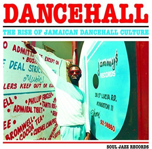 the album cover for Soul Jazz Records Presents - Dancehall: Rise Of Jamaican Dancehall Culture
