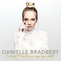 the album cover for Danielle Bradbery - I Don't Believe We've Met
