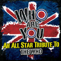 the album cover for Who Are You An All-Star Tribute To The Who / Var - Who Are You: An All-star Tribute To The Who / Var