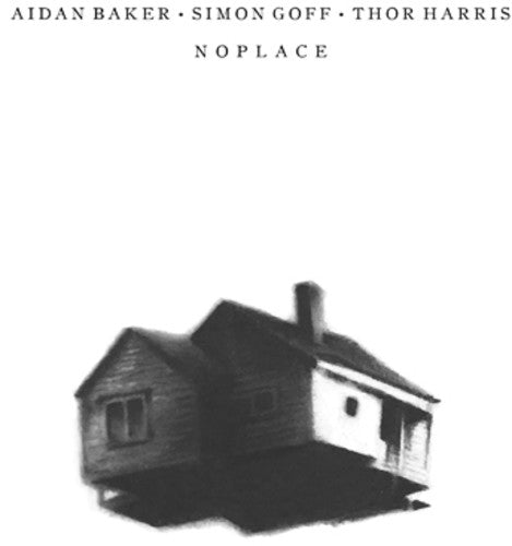 the album cover for Aidan Baker / Goff,Simon / Harris,Thor - Noplace