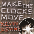 the album cover for Kevin Devine - Make The Clocks Move [Colored Vinyl] (Gate) (Org) (Slv)