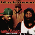 the album cover for Black Moon - Enta Da Stage Remixes
