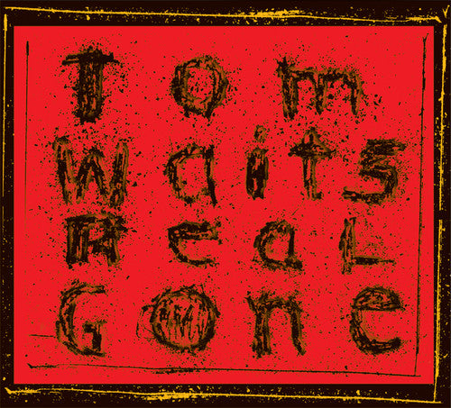 the album cover for Tom Waits - Real Gone (remixed And Remastered)