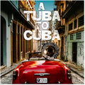 the album cover for Preservation Hall Jazz Band - A Tuba to Cuba [Original Soundtrack LP]