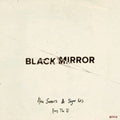 the album cover for Alex Somers / Ros,Sigur Colv - Black Mirror: Hang The Dj (Glow In The Dark Vinyl