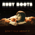 the album cover for Ruby Boots - Don't Talk About It [LP]