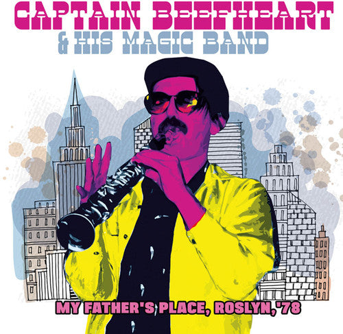 the album cover for Captain Beefheart & The Magic Band - My Father's Place, Roslyn, '78