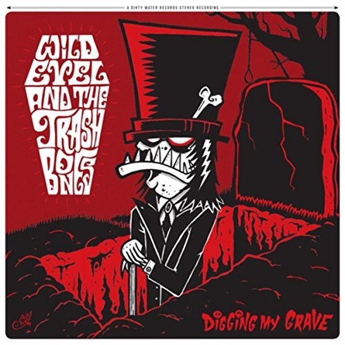 the album cover for Wild Evel & The Trashbones - Digging My Grave