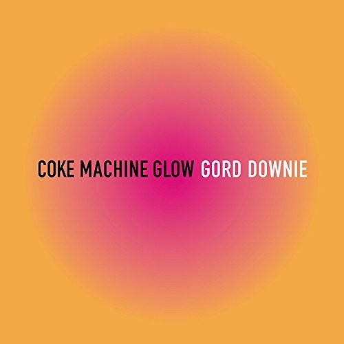 the album cover for Gord Downie - Coke Machine Glow [2LP]