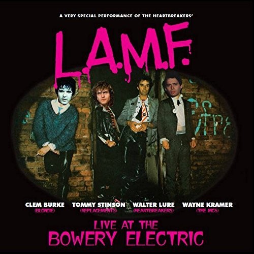 the album cover for Walter Lure / Burke,Clem - L.a.m.f.: Live Bowery Electric