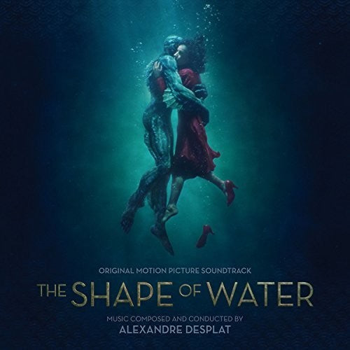 the album cover for Alexandre Desplat - The Shape of Water (Original Motion Picture Soundtrack)