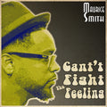 the album cover for Maurice Smith - Can't Fight The Feeling [Vinyl Single]