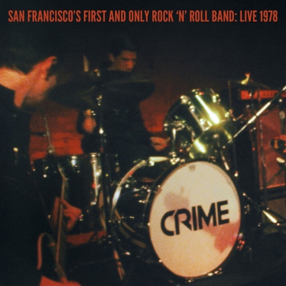 the album cover for Crime - San Francisco's First And Only Rock 'n' Roll Band: