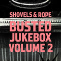 the album cover for Shovels & Rope - Busted Jukebox 2