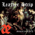 the album cover for Leather Strip - Appreciation Ii