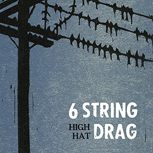 the album cover for 6 String Drag - High Hat (Reissue) [Reissue]