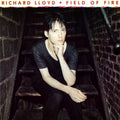 the album cover for Richard Lloyd - Field Of Fire [Deluxe]